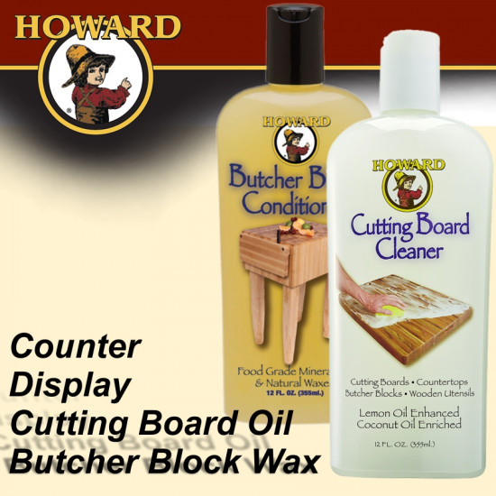 HOWARD COUNT. DISP. BUTCH. WAX & CUTTING BOARD OIL 8 X EACH 355 ML HOWARD COUNT. DISP. BUTCH. WAX & CUTTING BOARD OIL 8 X EACH 355 ML